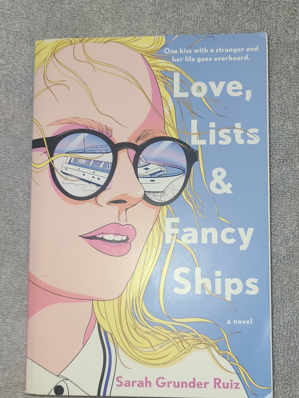 "Love, Lists & Fancy Ships" by Sarah Grunder Ruiz